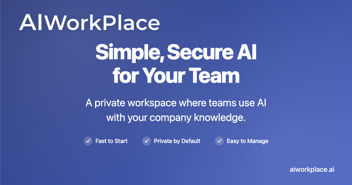 AI WorkPlace - Simple, Secure AI for Your Team